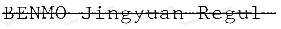 BENMO Jingyuan-Regul字体转换